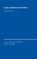 Logic, Induction and Sets by Thomas Forster