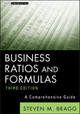 Business Ratios and Formulas: A Comprehensive Guide Steven M. Bragg (Bentley College; Babson College; University of Maine) 9781118169964
