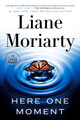 Here One Moment by Liane Moriarty 9798217014293