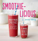 Smoothie-Licious by Jenna Helwig 9780544370081