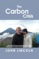 The Carbon Crisis by John Lincoln 9781639370511