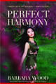 Perfect Harmony by Barbara Wood 9781630268787