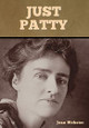 Just Patty by Jean Webster 9781636374055