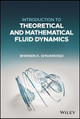 Introduction to Theoretical and Mathematical Fluid Dynamics Bhimsen K. Shivamoggi (University of Central Florida, Orlando) 9781119101505