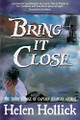 Bring it Close by Helen Hollick 9781950586295