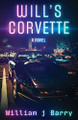 Will's Corvette by William J Barry 9781950794768