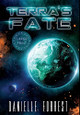Terra's Fate by Danielle Forrest 9781950795055