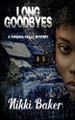 Long Goodbyes by Nikki Baker 9781951092382