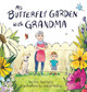 My Butterfly Garden with Grandma by M B Turchick 9781645387435