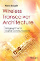 Wireless Transceiver Architecture: Bridging RF and Digital Communications by Pierre Baudin