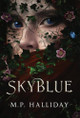 SkyBlue by Mp Halliday 9781955060288
