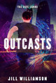 Outcasts by Jill Williamson 9781955843300