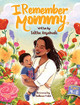 I Remember Mommy by Talitha Anyabwele 9781957092461