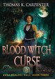 Blood Witch Curse by Thomas K Carpenter 9781958498255