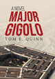 Major Gigolo by Tom E Quinn 9781958690314