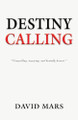 Destiny Calling by David Mars 9781958889947