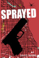Sprayed by David Dabbs 9781964055008