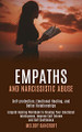 Empaths and Narcissistic Abuse: Empath Healing Workbook to Develop Your Emotional Intelligence, Improve Self Esteem and Self Confidence (Self-protection, Emotional Healing, and Better Relationships) by Melody Bancroft 9781989920510
