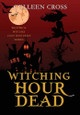 Witching Hour Dead: A Westwick Witches Paranormal Cozy Mystery by Colleen Cross 9781990422355