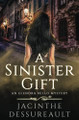 A Sinister Gift by Jacinthe Dessureault 9781999443122