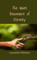 The Quiet Dissonance of Eternity by Cassandra Whitaker 9783690807302