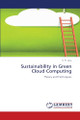 Sustainability in Green Cloud Computing by S R Jena 9786207653386