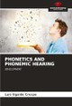 Phonetics and Phonemic Hearing by Luis Ugalde Crespo 9786207796175