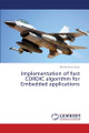 Implementation of fast CORDIC algorithm for Embedded applications by Bandenamaj Desai 9786207809387