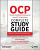 OCP Oracle Certified Professional Java SE 11 Developer Complete Study Guide: Exam 1Z0-815, Exam 1Z0-816, and Exam 1Z0-817 Jeanne Boyarsky (CodeRanch) 9781119619130