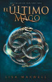 Ultimo Mago, El by Lisa Maxwell 9788492918072