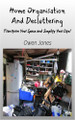 Home Organisation And Decluttering - Transform Your Space And Simplify Your Life! by Owen Jones 9788835464112