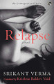 Relapse by Shrikant Verma 9789388070560