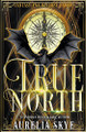 True North by Aurelia Skye 9798201324087