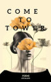Come To Tower by Ayse Balkos 9798210750136