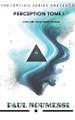 Perception Tome 1 by Paul Noumessi 9798218522025