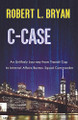 C-Case by Robert L Bryan 9798223597384