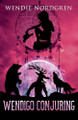 Wendigo Conjuring by Wendie Nordgren 9798224706044