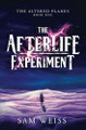 The Afterlife Experiment by Sam Weiss 9781738944040