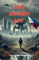 The Broken Age by Ivan Lloyd Roquero 9798230906346