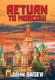 Return to Moscow by John Sager 9798330351947