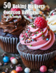 50 Baking for Every Occasion Recipes by Kelly Johnson 9798330507030