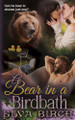 A Bear in a Birdbath by Elva Birch 9798348118815