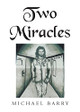 Two Miracles by Michael Barry 9798886163889