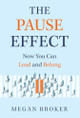 The Pause Effect by Megan Broker 9798889260424