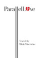 Parallel Love by Milda Misevicius 9798891320093
