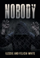 Nobody by Ilessie White 9798892850223