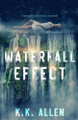Waterfall Effect by K K Allen 9798985906349