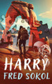 Harry by Fred Sokol 9798985910636