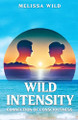 Wild Intensity: Connection of Consciousness by Melissa Wild 9798987729816