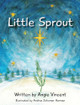 Little Sprout by Angie Vincent 9798989719013